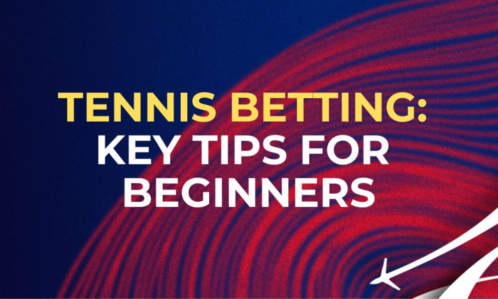 Tennis Betting Tips